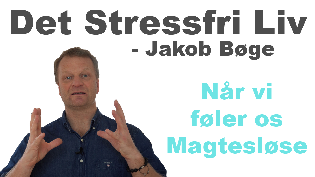 Når vi føler os magtesløse - Jakob Bøge